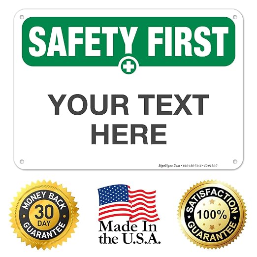 Custom Safety First Sign, OSHA Sign, 10x7 Inches, Rust Free .040 Aluminum - Image 8