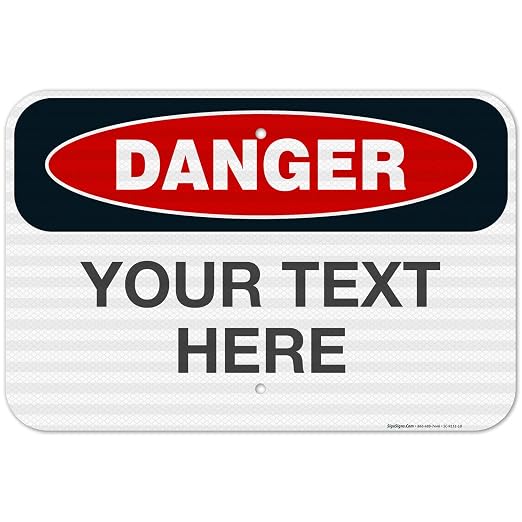 Custom Danger Sign, OSHA Sign, 12x18 Inches, 3M EGP Reflective .063 Aluminum by SigoSigns