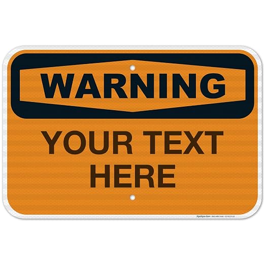 Custom Warning Sign, OSHA Sign, 12x18 Inches, 3M EGP Reflective .063 Aluminum by SigoSigns