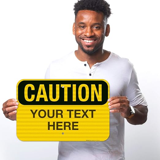 Custom Caution Sign, OSHA Sign, 12x18 Inches, 3M EGP Reflective .063 Aluminum - Image 2